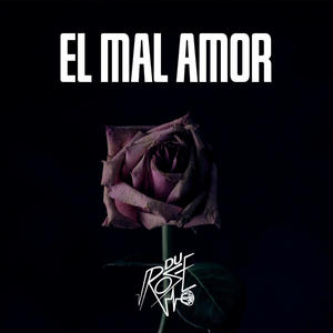 El Mal Amor