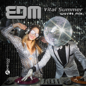 EDM Vital Summer Waves Mix