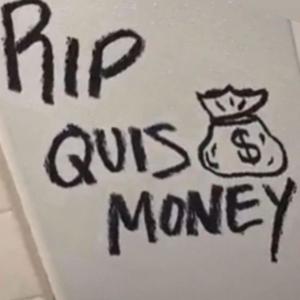 RIP QUIS MONEY (Explicit)