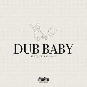 Dub Baby (feat. Lan Louie) [Explicit]