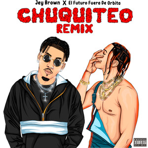 El Chuquiteo (Remix|Explicit)