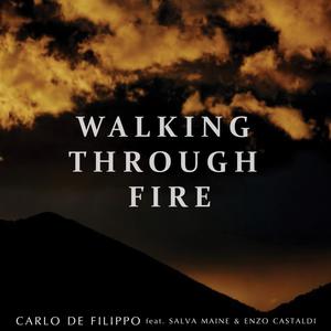 Walking Through Fire(feat. Salva Maine & Enzo Castaldi)