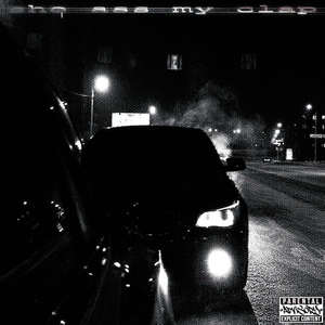 She Ass My Clap (Explicit)