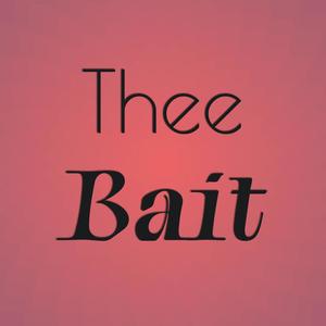 Thee Bait