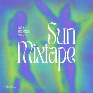 Sun Mixtape 365 SONGS 2025