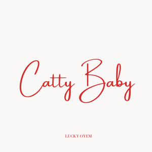 Catty Baby (Explicit)