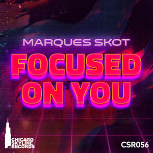 Focused On You (Original Mix)