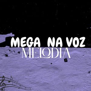 MELODIA (Explicit)