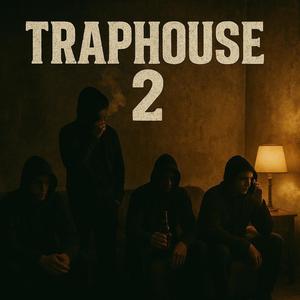 TRAPHOUSE 2 (feat. Brizio, Penta & BH) (Explicit)
