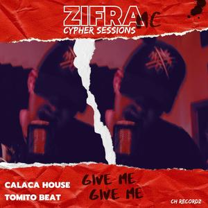 Give me Give me (feat. Zifra Mc) [Explicit]