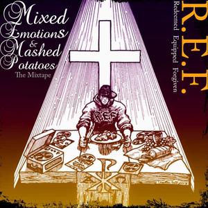 Mixed Emotions and Mashed Potatoes(feat. Madd Illz, B-Boy For Christ, Tae Lamar & Prozperad)