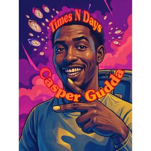 Casper Gudda - Times N Days (Explicit)