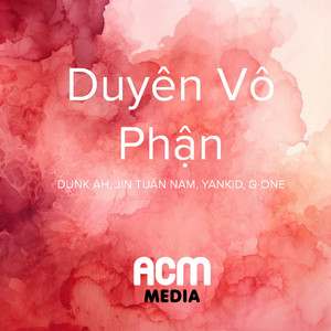 Duyên Vô Phận (DUNK AH Remix)