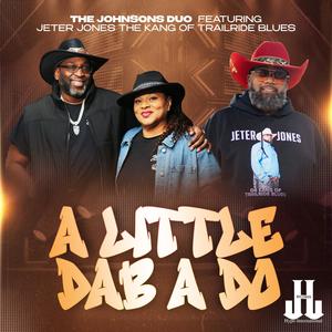 A Little Dab A Do (feat. Jeter Jones)