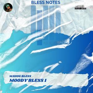 MOODY BLESS 1 (Explicit)