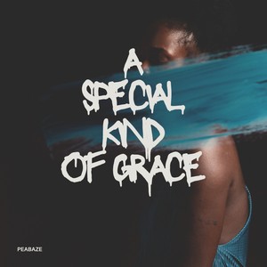 A Special Kind Of Grace