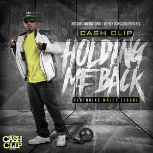 Holding Me Back(feat. Major League) (Explicit)