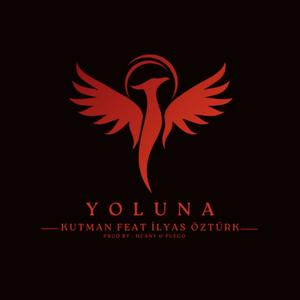 yoluna (feat. İlyas Öztürk)