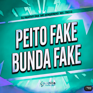 Peito Fake Bunda Fake (Explicit)