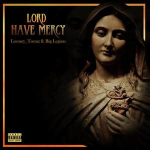 Lord Have Mercy (Explicit)