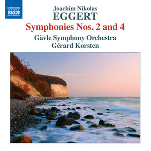 EGGERT, J.N.: Symphonies Nos. 2 and 4 (Gävle Symphony, Korsten)