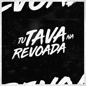 Tu Tava na Revoada (Explicit)