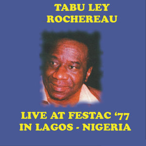 Live At Festac '77 in Lagos - Nigeria