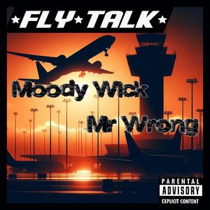 Fly Talk (feat. Moody Wick) (Explicit)