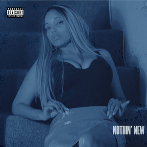 Nothin' New (feat. Keba Musiq) (Explicit)