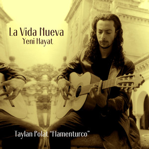 La Vida Nueva / Yeni Hayat