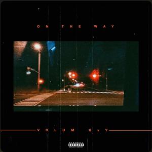 On The Way (Explicit)