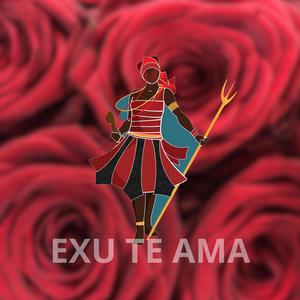 Exu te ama