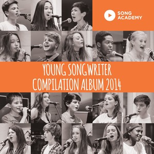 Song Academy: Young Songwriter Compilation Album 2014