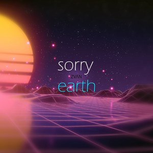 Sorry Earth