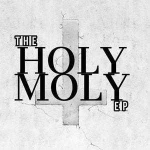 The Holy Moly EP (Explicit)