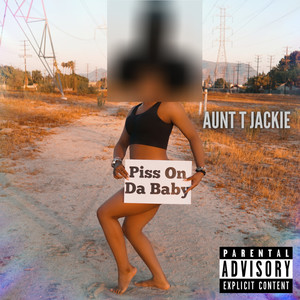 Piss On Da Baby (Explicit)