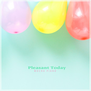 기분 좋은 오늘 (Pleasant Today)