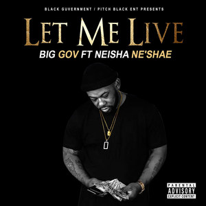 Let Me Live (feat. Neisha Ne'shae) [Explicit]