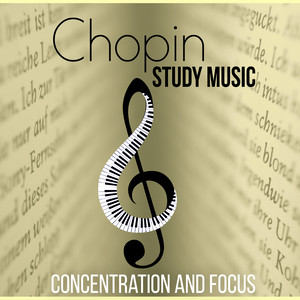 Chopin Study Music: Relaxing Classical Instruments for Concentration and Focus