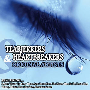 Tearjerkers and Heartbreakers... Original Artists