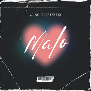 Malo (feat. EL NEGRO JJ YEI YEI) [Explicit]