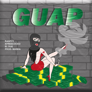 Guap (feat. KFrescoCEO & Due) [Explicit]