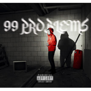 99 PROBLEMS (Explicit)