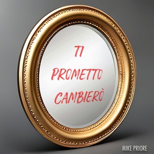 Ti prometto cambierò