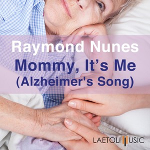 Mommy It's Me (Alzheimer's Song)