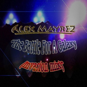 The Battle for a Galaxy (Invasion Mix)