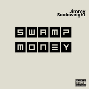 Swamp Money (Explicit)