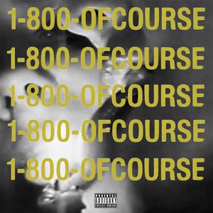 OF COURSE (Explicit)