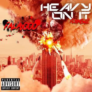 Heavy on It (Explicit)