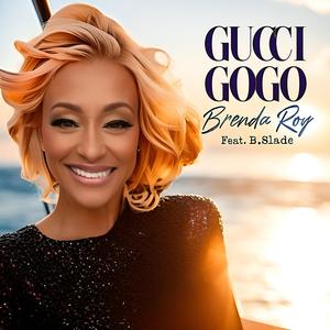 Brenda Roy - Gucci Gogo. (feat. B.Slade) (Radio Edit)